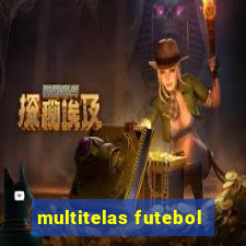 multitelas futebol